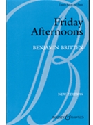 Friday Afternoons by Britten Benjamin for Unison