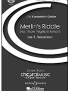 Merlin's Riddle by Kesselman Lee R for SATB a cappella