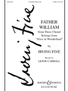 Father William by Fine Irving for SATB