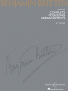 Complete Folksong Arrangements by Britten Benjamin - Britten Benjamin - for High Voice and Piano