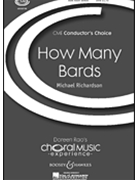 How Many Bards by Richardson Michael for SATB
