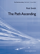 Path Ascending by Smith Robert for Concert Band