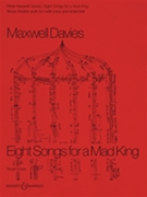 Eight Songs For A Mad King by Davies Peter Maxwell - Male Voice - for Medium Voice