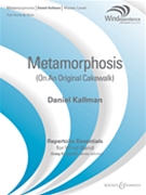 Metamorphosis (On An Original Cakewalk) by Kallman Daniel for Concert Band