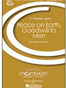 Peace On Earth Good Will To Men by Rogers Wayland for SATB a cappella