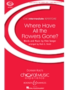 Where Have All The Flowers Gone by Seeger Pete - Sirett Mark - for SSA