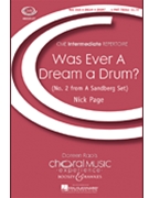 Was Ever A Dream A Drum by Page Nick for SSAA