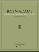 Naive and Sentimental Music by Adams John for Full Score