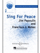 Sing For Peace by Papoulis and Nunez for SATB