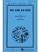 We Are As One by Goetze Mary for SATB