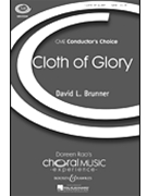 Cloth Of Glory by Brunner David for SATB