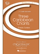 3 Caribbean Chants by Cordero Ernesto for SATB