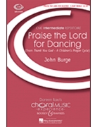 Praise The Lord For Dancing by Burge John for SSA