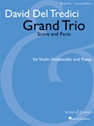 Grand Trio by Del Tredici David for Piano Trio