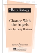 Chatter With The Angels by - Bertaux Betty - for Unison/2-Part