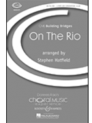 On The Rio by - Hatfield Stephen - for SATB