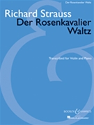 Der Rosenkavalier Waltz by Strauss Richard - Walters Richard - for Violin and Piano