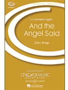 And The Angel Said by Burge John for SSA