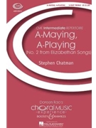 A-maying A-playing by Chatman Stephen for SSA