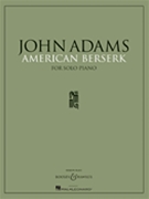 American Berserk by Adams John for Piano