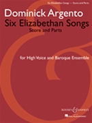 Six Elizabethan Songs by Argento Dominick for Score and Parts