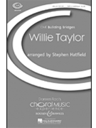 Willie Taylor by - Hatfield Stephen - for SATB a cappella