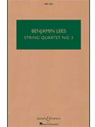String Quartet No. 3 by Lees Benjamin for