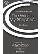 Wind Is My Shepherd by Burge John for SATB