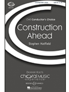 Construction Ahead by Hatfield Stephen for SATB