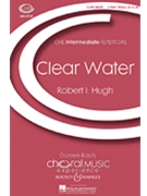 Clear Water by Hugh Robert for SSA