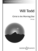 Christ Is The Morning Star by Todd Will for SATB
