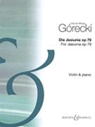 Dla Jasiunia (for Jasiunia) Opus 79 by Gorecki Henryk Mikolaj for Violin and Piano