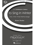 To Sing In Winter by Bowker Robert for SATB