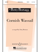 Cornish Wassail by - Bertaux Betty - for Unison