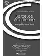Berceuse Acadienne by Sirett Mark - Sirett Mark - for SATB a cappella