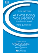 All I Was Doing Was Breathing by Brunner David for SSAA