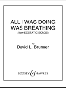 All I Was Doing Was Breathing by Brunner David for Instrumental Parts
