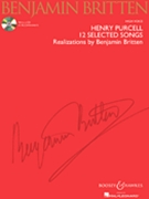 12 Selected Songs by Purcell Henry - Britten Benjamin - for High Voice w/c