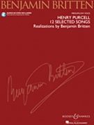 12 Selected Songs by Purcell Henry - Britten Benjamin - for Low Voice