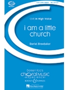 I Am A Little Church by Brewbaker Daniel for SSA