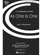 As One Is One by Kesselman Lee R for SATB
