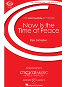 Now Is The Time Of Peace by Johnston Ken for SA and Piano