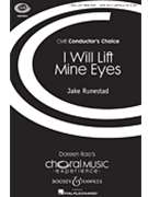 I Will Lift Mine Eyes by Runestad Jake for SATB divisi