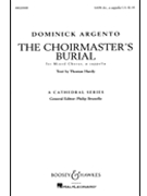 Choirmaster's Burial by Argento Dominick for SATB