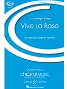 Vive La Rose by - Hatfield Stephen - for SSA