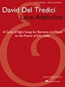 Love Addiction by Del Tredici David for Baritone V