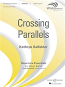 Crossing Parallels by Salfelder Kathryn for Concert Band