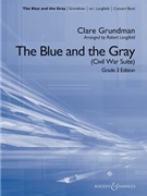 Blue & The Gray (Young Band Edition) by Grundman Clare - Longfield Robert - for Full Score