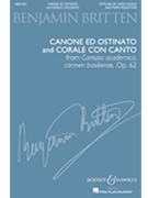 Canone ed Ostinato and Corale con Canto by Britten Benjamin for SATB
