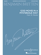 God moves in a mysterious way by Britten Benjamin for SATB